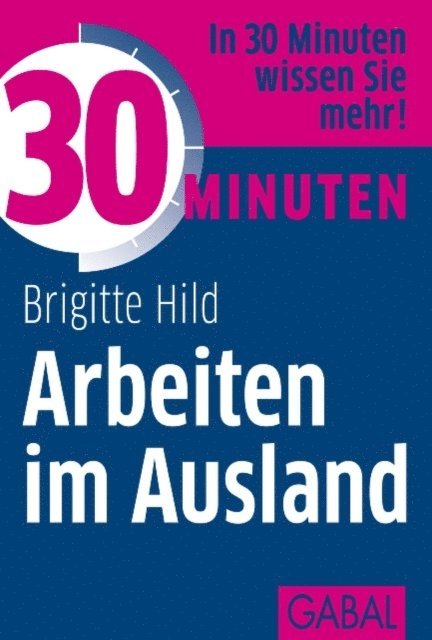 Brigitte Hild - 30 Minuten Arbeiten im Ausland, E-bok. Tillgänglighet: Lägg i varukorg