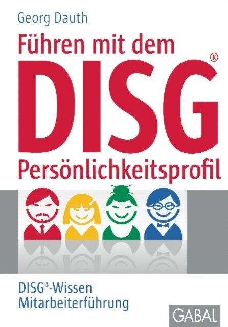 Georg Dauth - Führen mit dem DISG®-Persönlichkeitsprofil, E-bok