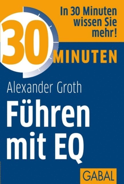 Alexander Groth - 30 Minuten Führen mit EQ, E-bok