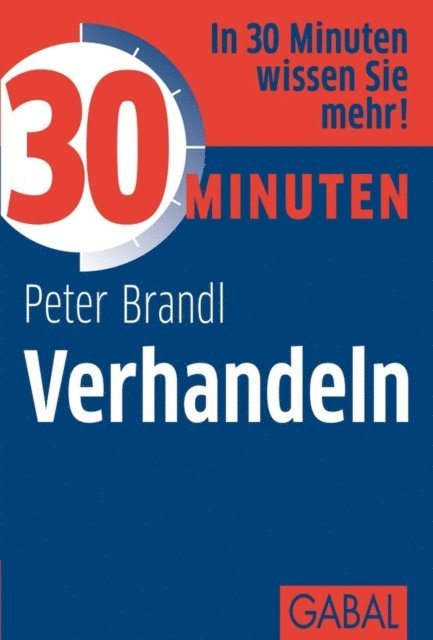 Peter Brandl - 30 Minuten Verhandeln, E-bok
