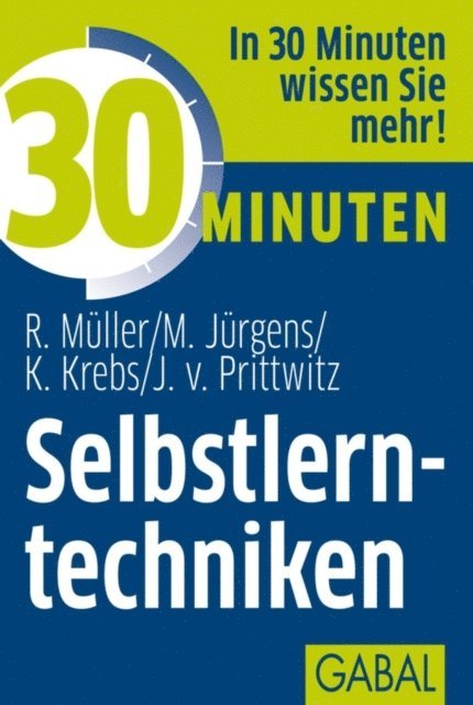 Joachim von Prittwitz, Klaus Krebs, Martin Jurgens, Rudolf Muller - 30 Minuten Selbstlerntechniken, E-bok