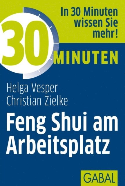 Christian Zielke, Helga Vesper - 30 Minuten Feng Shui am Arbeitsplatz, E-bok