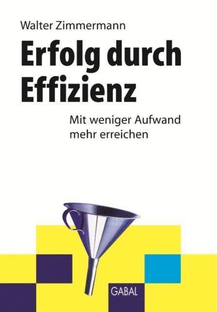 Walter Zimmermann - Erfolg durch Effizienz, E-bok