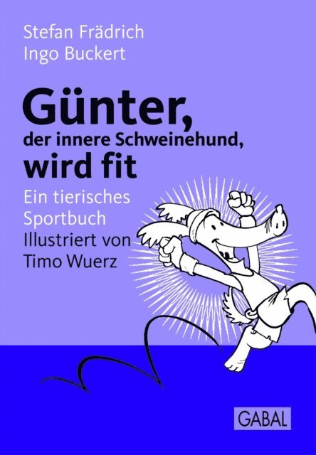 Ingo Buckert, Stefan Fradrich - Günter, der innere Schweinehund, wird fit, E-bok