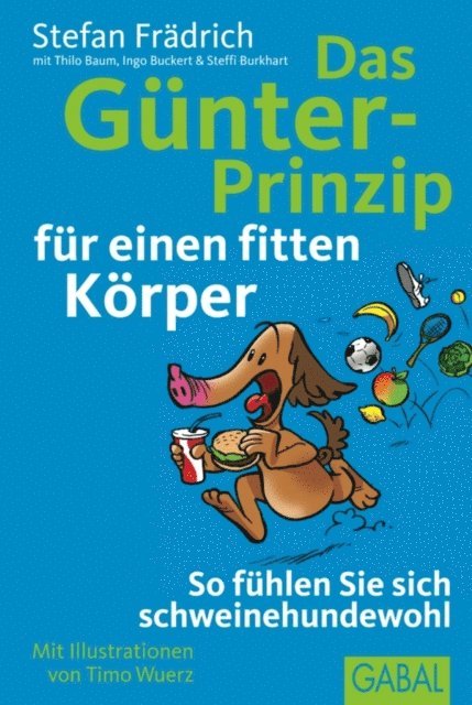 Steffi Burkhart, Ingo Buckert, Thilo Baum, Stefan Fradrich - Das Günter-Prinzip für einen fitten Körper, E-bok