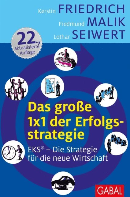 Lothar Seiwert, Fredmund Malik, Kerstin Friedrich - Das große 1x1 der Erfolgsstrategie, E-bok