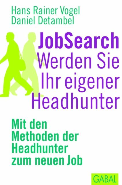Daniel Detambel, Hans Rainer Vogel - JobSearch. Werden Sie Ihr eigener Headhunter, E-bok