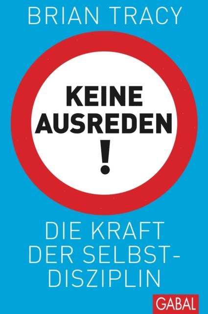 Brian Tracy - Keine Ausreden!, E-bok
