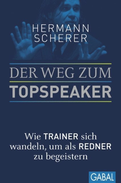 Hermann Scherer - Der Weg zum Topspeaker, E-bok