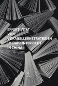 Effektivitt von Vokabellernstrategien im DaF-Unterricht in China