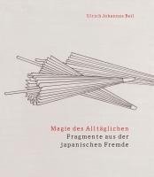 Ulrich Johannes Beil - Magie des Alltäglichen, Häftad