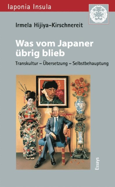 Irmela Hijiya-Kirschnereit - Was vom Japaner übrig blieb, E-bok