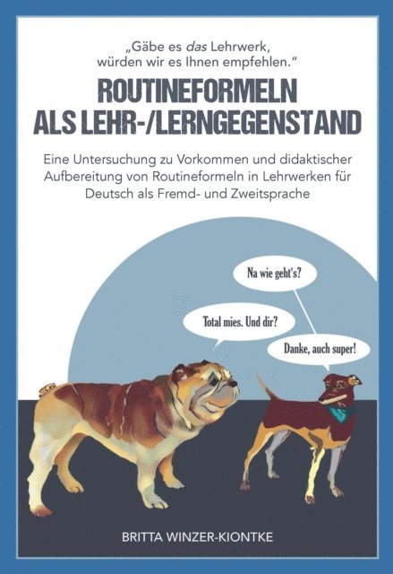 Britta Winzer-Kiontke - "Gäbe es das Lehrwerk, würden wir es Ihnen empfehlen". Routineformeln als Lehr-/Lerngegenstand, E-bok