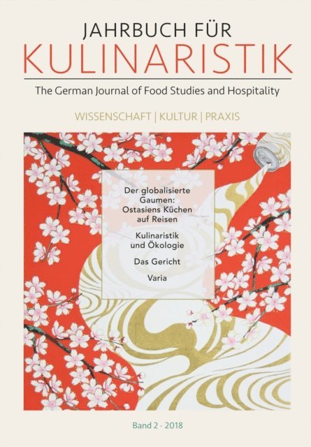 Alois Wierlacher, Reinhard Spieler, Gerhard Rechkemmer, Christine Ott, Maren Mohring, Burckhard Ducker, Nicole Graf, Ludwig M. Eichinger, Irmela Hijiya-Kirschnereit - Jahrbuch fur Kulinaristik, Bd. 2 (2018), E-bok