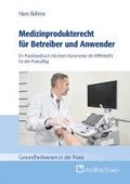 Medizinprodukterecht f�r Betreiber und Anwender