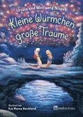 Kleine W�rmchen - gro�e Tr�ume