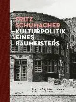 Fritz-Schumacher-Institut - Fritz Schumacher. Kulturpolitik eines Baumeisters, Inbunden. Tillgänglighet: Lägg i varukorg
