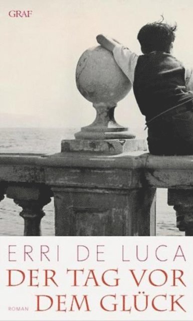 Erri De Luca - Der Tag vor dem Glück, E-bok