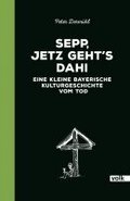 Sepp, jetz geht's dahi