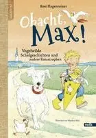 Rosi Hagenreiner - Obacht, Max!, Inbunden. Tillgänglighet: Lägg i varukorg