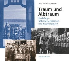 Marita Krauss, Erich Kasberger - Traum und Albtraum, Inbunden