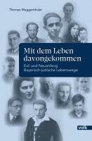 Thomas Muggenthaler - Mit dem Leben davongekommen, Inbunden