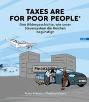 Franz Kohout - Taxes are for poor people, Inbunden