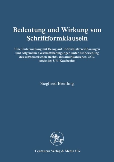 Siegfried Breitling - Bedeutung und Wirkung von Schriftformklauseln, E-bok