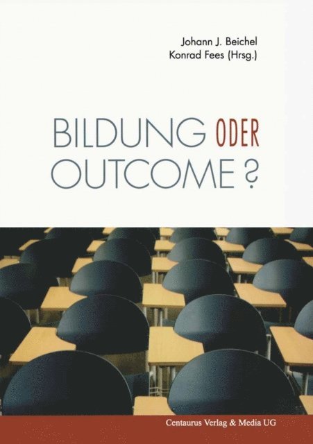 Konrad Fees, Johann J. Beichel - Bildung oder outcome?, E-bok