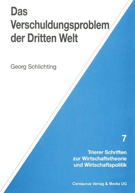 Georg Schlichting - Das Verschuldungsproblem der Dritten Welt, E-bok