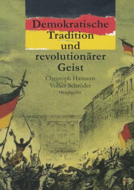 Volker Schroder, Christoph Hamann - Demokratische Tradition und revolutionärer Geist, E-bok