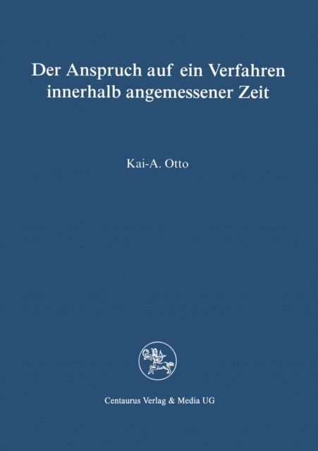 Kai A. Otto - Der Anspruch auf ein Verfahren in angemessener Zeit, E-bok