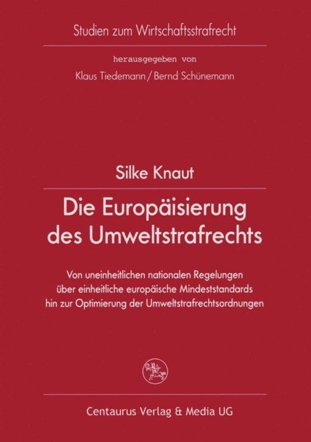 Silke Knaut - Die Europäisierung des Umweltstrafrechts, E-bok