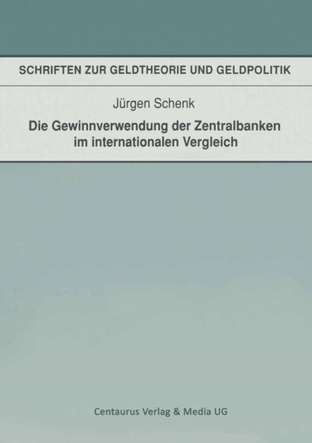 Jurgen Schenk - Die Gewinnverwendung der Zentralbanken im internationalen Vergleich, E-bok