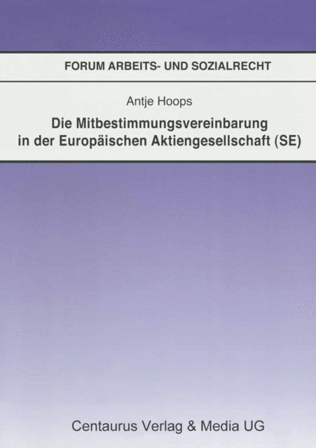 Antje Hoops - Die Mitbestimmungsvereinbarung in der Europäischen Aktiengesellschaft (SE), E-bok