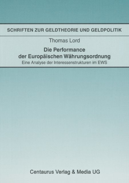 Thomas Lord - Die Performance der Europäischen Währungsordnung, E-bok