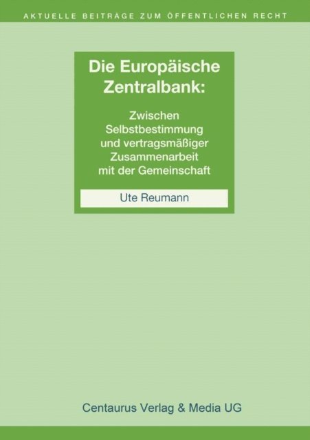 Ute Reumann - Die Unabhängigkeit der Europäischen Zentralbank, E-bok