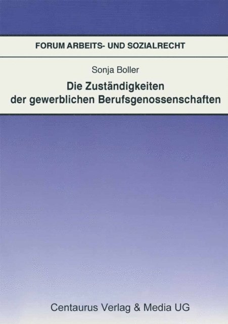 Sonja Boller - Die Zuständigkeit der gewerblichen Berufsgenossenschaften, E-bok