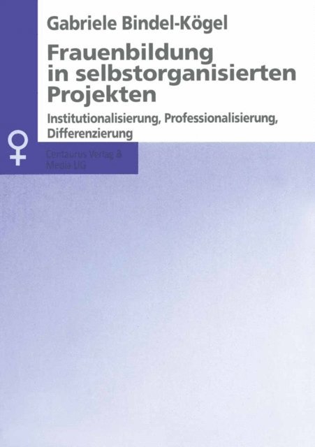 Gabriele Bindel-Kogel - Frauenbildung in selbstorganisierten Projekten, E-bok