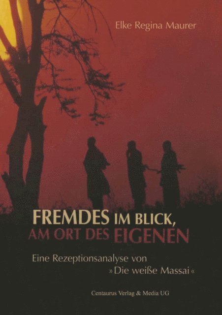 Elke Regina Maurer - Fremdes im Blick, am Ort des Eigenen, E-bok
