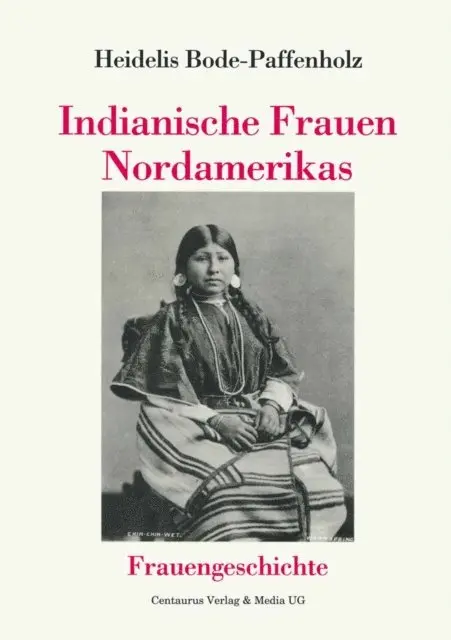 Heidelis Bode-Paffenholz - Indianische Frauen Nordamerikas, E-bok. Tillgänglighet: Lägg i varukorg