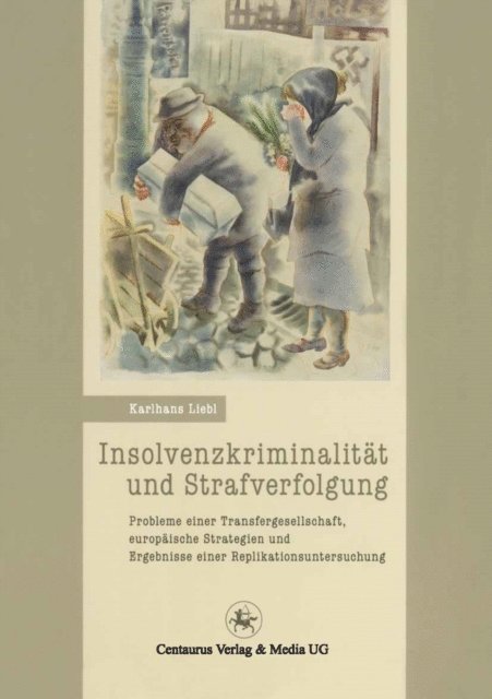 Karlhans Liebl - Insolvenzkriminalität und Strafverfolgung, E-bok