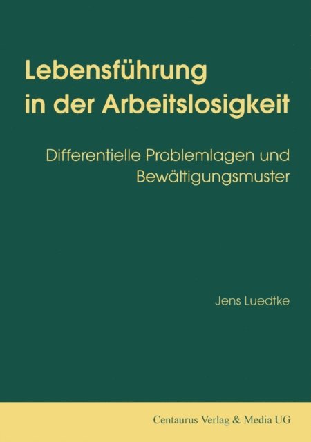 Jens Luedtke - Lebensführung in der Arbeitslosigkeit, E-bok