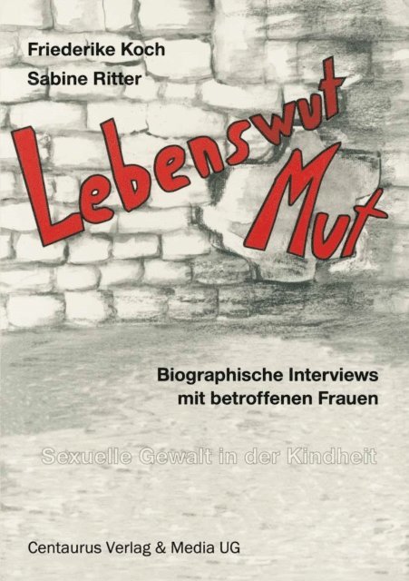 Sabine Ritter, Friederike Koch - Lebenswut - Lebensmut, E-bok