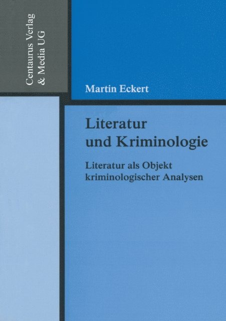 Martin Eckert - Literatur und Kriminologie, E-bok