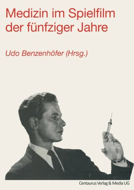 Claudia Michael, Sigrid Stockel - Medizin im Spielfilm der fünfziger Jahre, E-bok