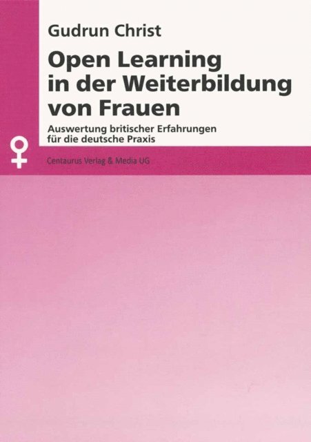 Gudrun Christ - Open Learning in der Weiterbildung von Frauen, E-bok