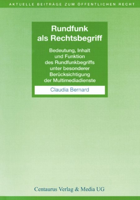 Claudia Bernard - Rundfunk als Rechtsbegriff, E-bok