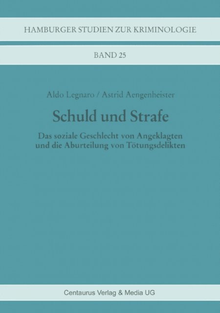 Aldo Legnaro, Astrid Aengenheister - Schuld und Strafe, E-bok