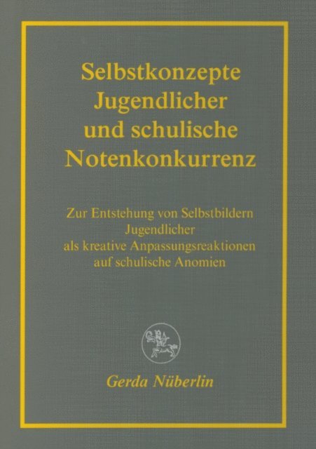 Gerda Nuberlin - Selbstkonzepte Jugendlicher und schulische Notenkonkurrenz, E-bok